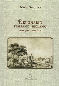 Dizionario italiano-isolano in vernacolo