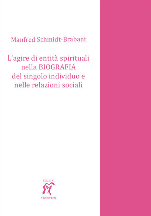 L'agire di entità spirituali nella biografia del singolo individuo e nelle relazioni sociali