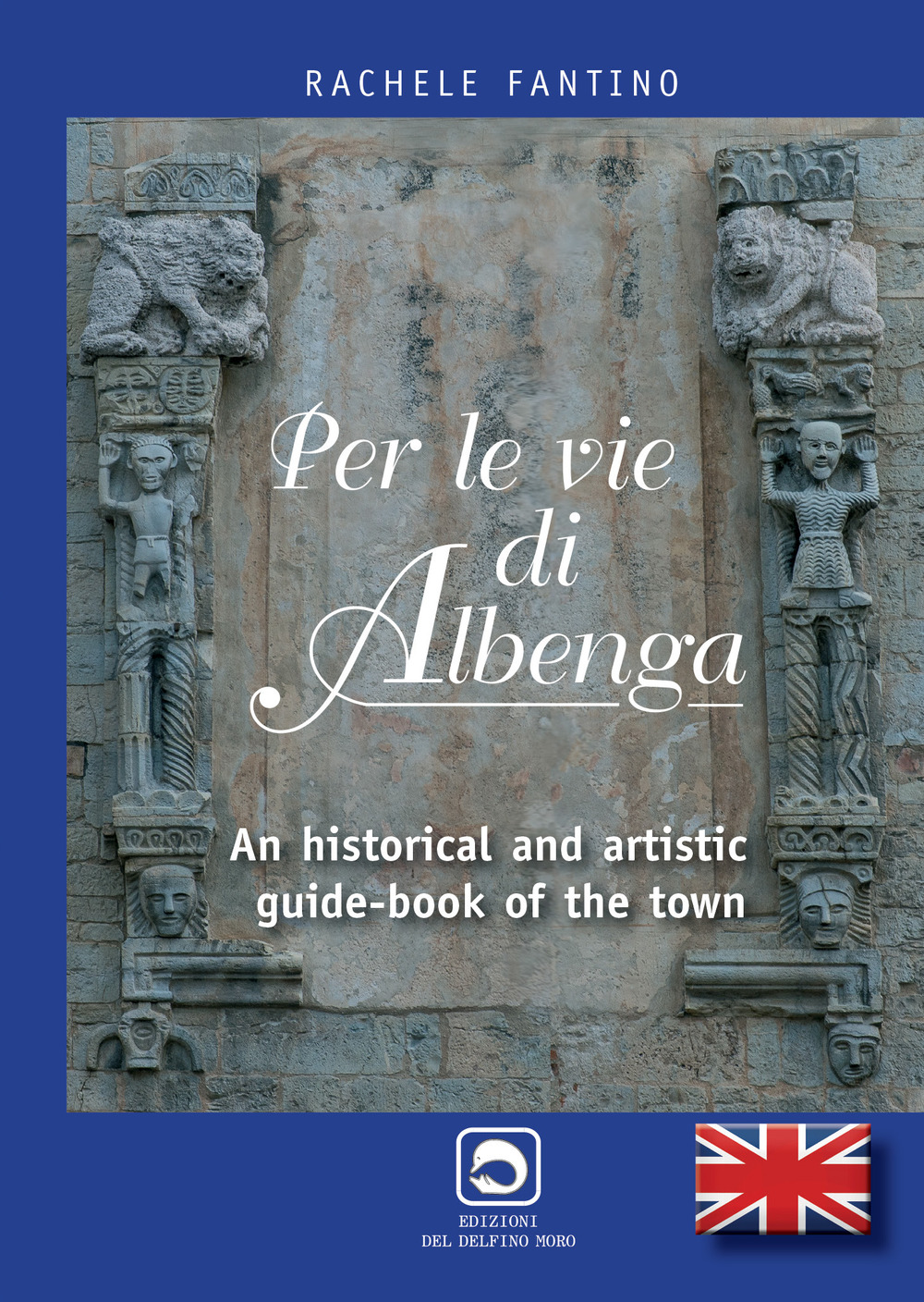 Per le vie di Albenga. An historical and artistic guide-book of the town