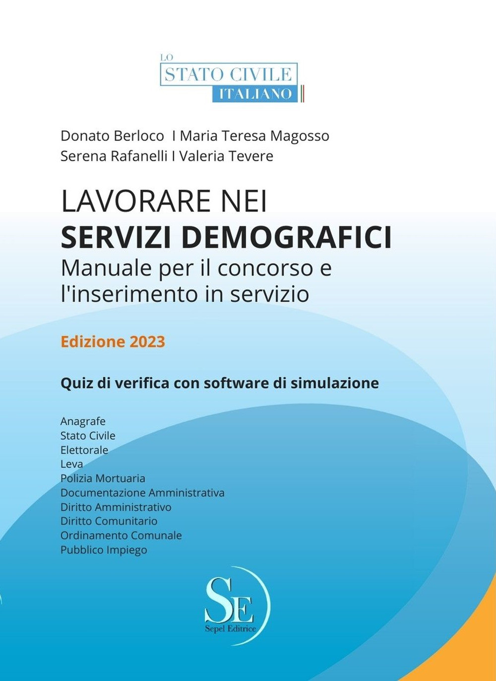 Lavorare nei servizi demografici. Manuale per il Concorso e l'inserimento in servizio. Ediz. ampliata