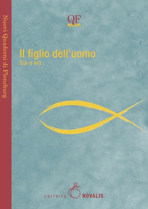 Il figlio dell'uomo. Qui e ora