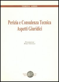 Perizia e consulenza tecnica. Aspetti giuridici