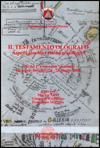 Il testamento olografo. Aspetti giuridici, clinici, grafologici. Atti del 1° Convegno nazionale dell'Istituto di grafologia forense