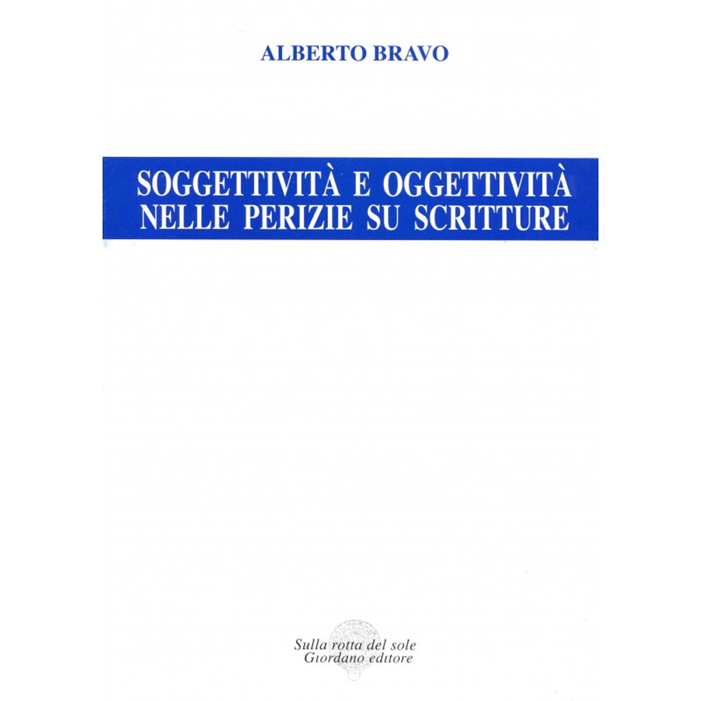 Soggettività e oggettività nelle perizie su scritture