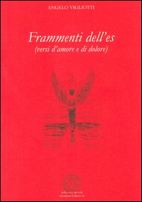 Frammenti dell'es. Versi d'amore e di dolore