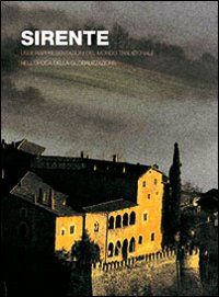 Sirente. Usi e rappresentazioni del mondo tradizionale nell'epoca della globalizzazione