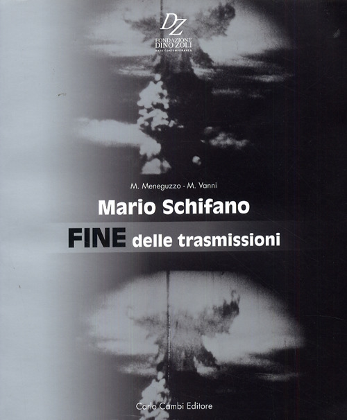 Mario Schifano. Fine delle trasmissioni. Ediz. italiana e inglese