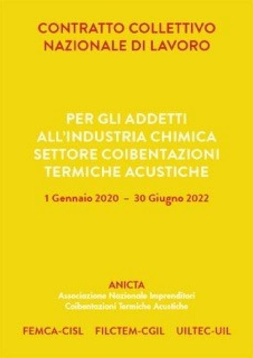 Contratto collettivo nazionale di lavoro per gli addetti all'industria chimica settore coibentazioni termiche acustiche