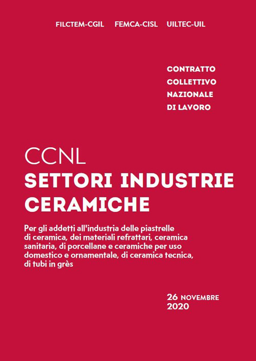 CCNL settori industrie ceramiche. Contratto collettivo nazionale di lavoro