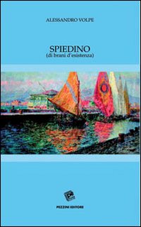 Spiedino (di brani d'esistenza)