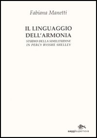 Il linguaggio dell'armonia. Studio della similitudine in Percy Bisshe Shelley