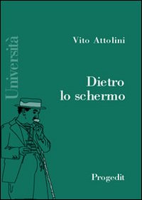 Dietro lo schermo. Manuale dello spettatore