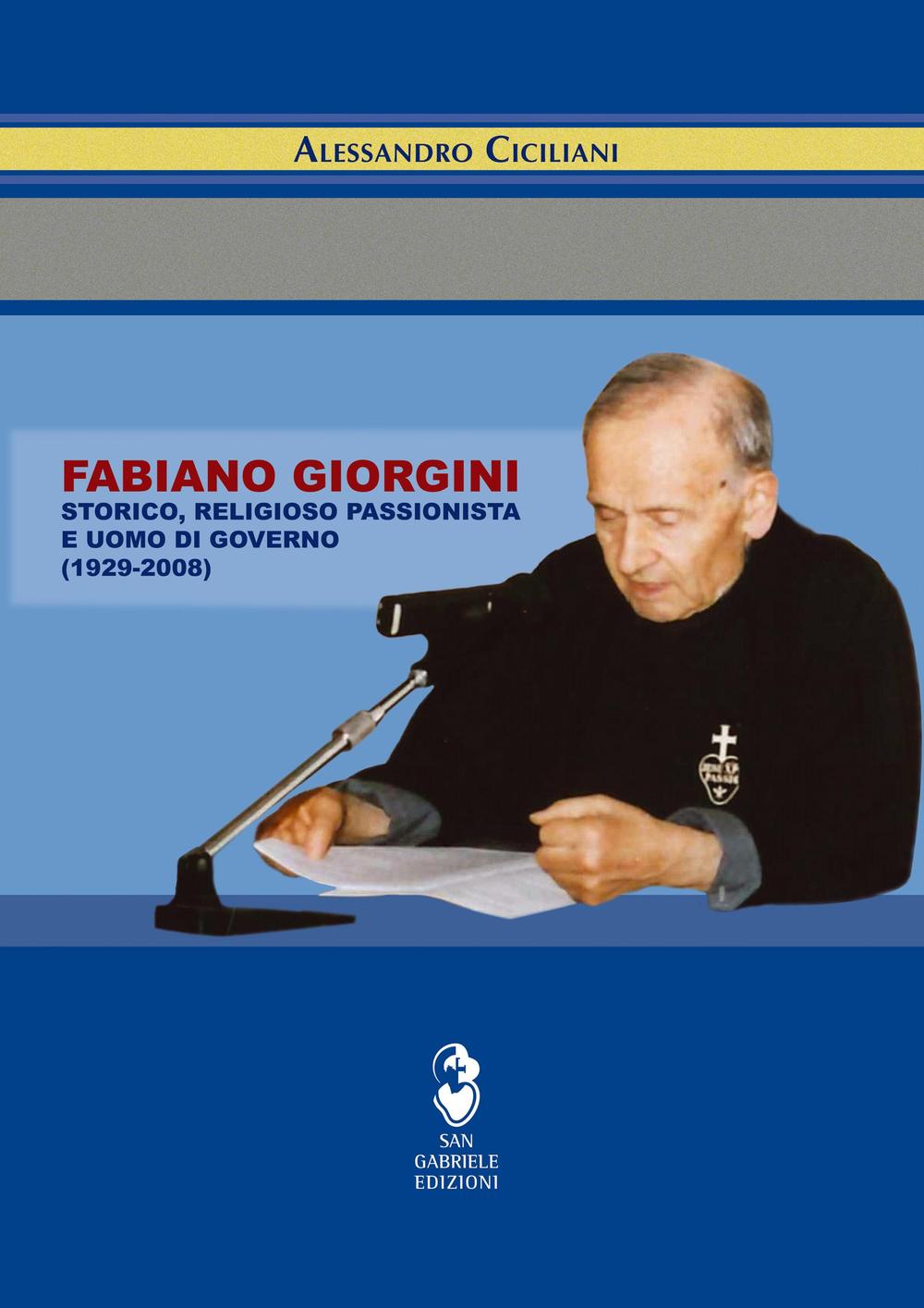 Fabiano Giorgini. Storico, religioso passionista e uomo di governo (1929-2008)