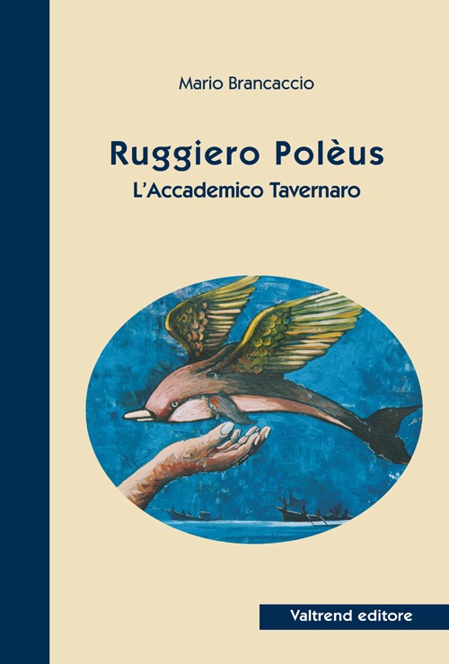 Ruggiero Polèus. L'accademico tavernaro