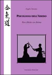 Psicologia dell'Aikido. Fare Aikido con anima