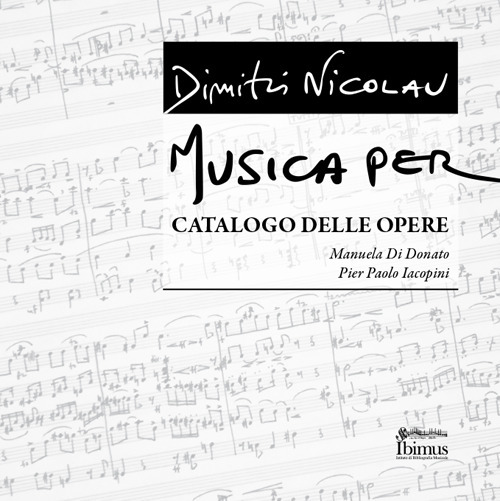 Dimitri Nicolau. Musica per. Catalogo delle opere