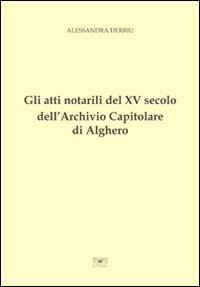 Gli atti notarili del XV secolo dell'Archivio Capitolare di Alghero
