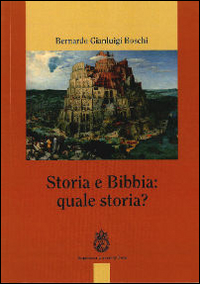 Storia e Bibbia: quale storia?