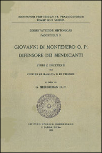 Giovanni di Montenero, o.p., difensore dei mendicanti. Studi e documenti sui Concili di Basilea e di Firenze