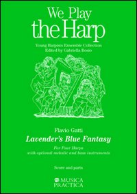 Lavander's Blue Fantasy. For Four Harps. With optional melodic and bass instruments