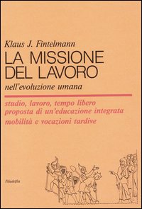 La missione del lavoro nell'evoluzione umana