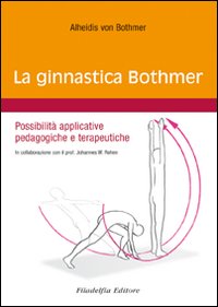 La ginnastica Bothmer. Possibilità applicative pedagogiche e terapeutiche