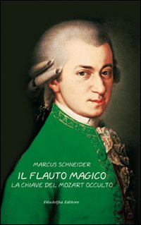 Il flauto magico: la chiave del Mozart occulto