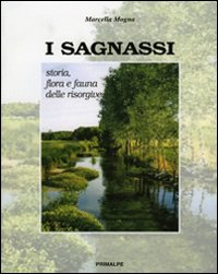 I sagnassi. Storia flora e fauna delle sorgive