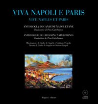 Viva Napoli e Paris. Vive Naples et Paris. Ediz. bilingue