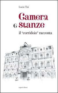 Camera e stanze. Il corridoio racconta