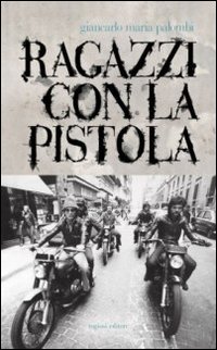 Ragazzi con la pistola