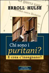 Chi sono i puritani? E cosa c'insegnano?