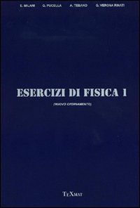 Esercizi di fisica (nuovo ordinamento). Vol. 1