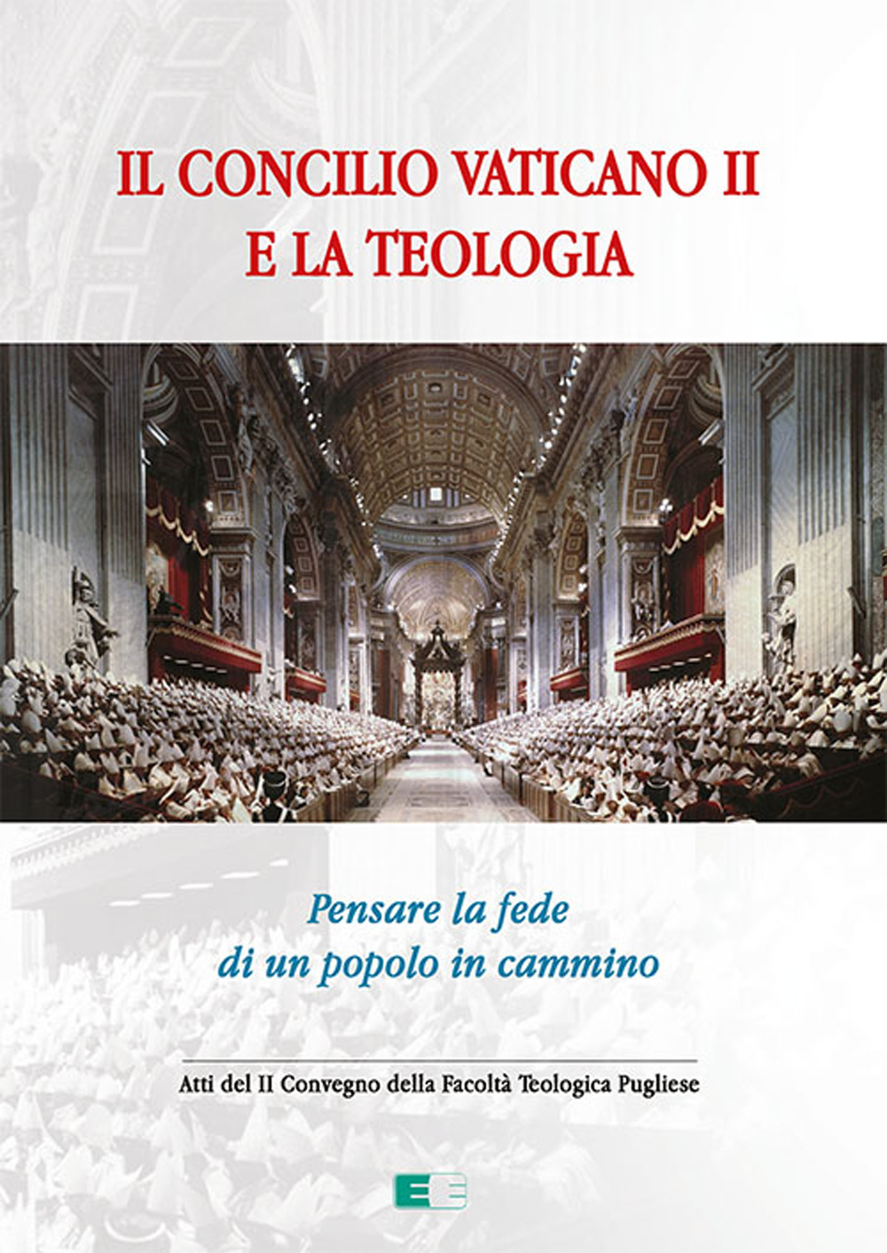 Il Concilio Vaticano II e la teologia. Pensare la fede di un popolo che cammina