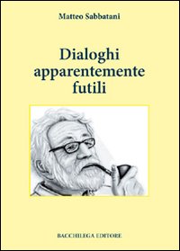 Dialoghi apparentemente futili