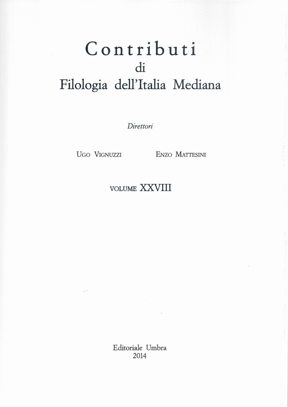 Contributi di filologia dell'Italia mediana (2014). Vol. 28