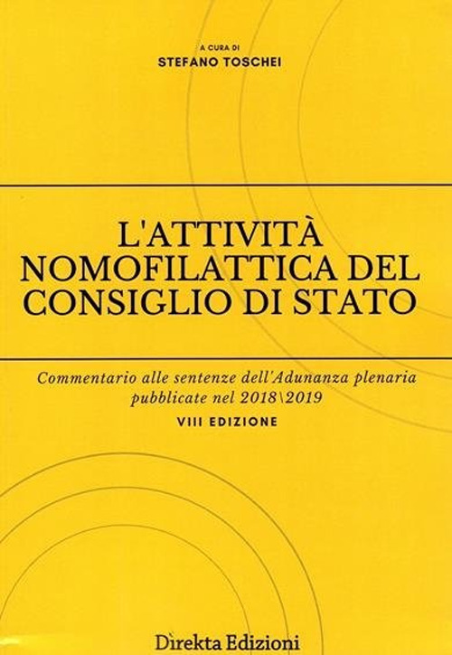 L'attività nomofilattica del Consiglio di Stato. Commentario alle sentenze dell'Adunanza plenaria pubblicate nel 2018/2019