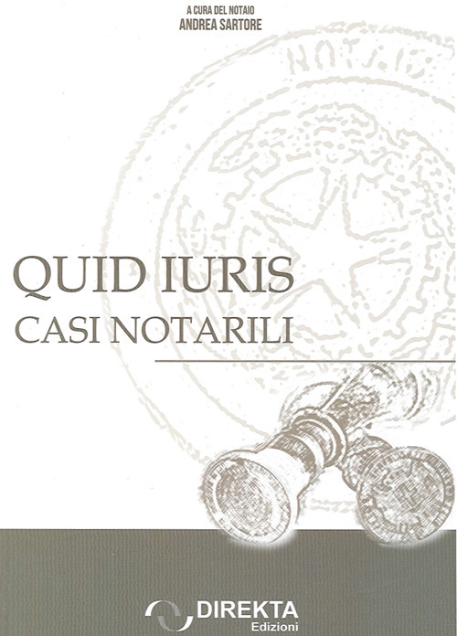 Quid iuris. Casi notarili