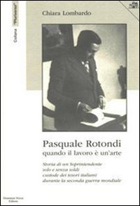 Psquale Rotondi. Quando il lavoro è un'arte