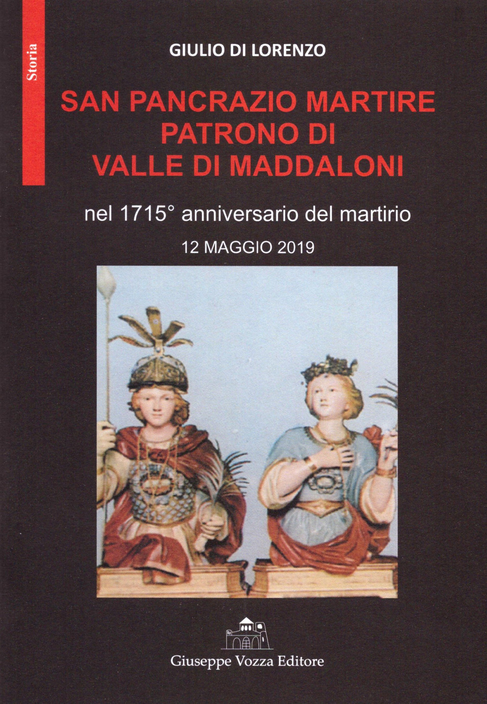 San Pancrazio Martire patrono di Valle di Maddaloni nel 1715° anniversario del martirio 12 maggio 2019