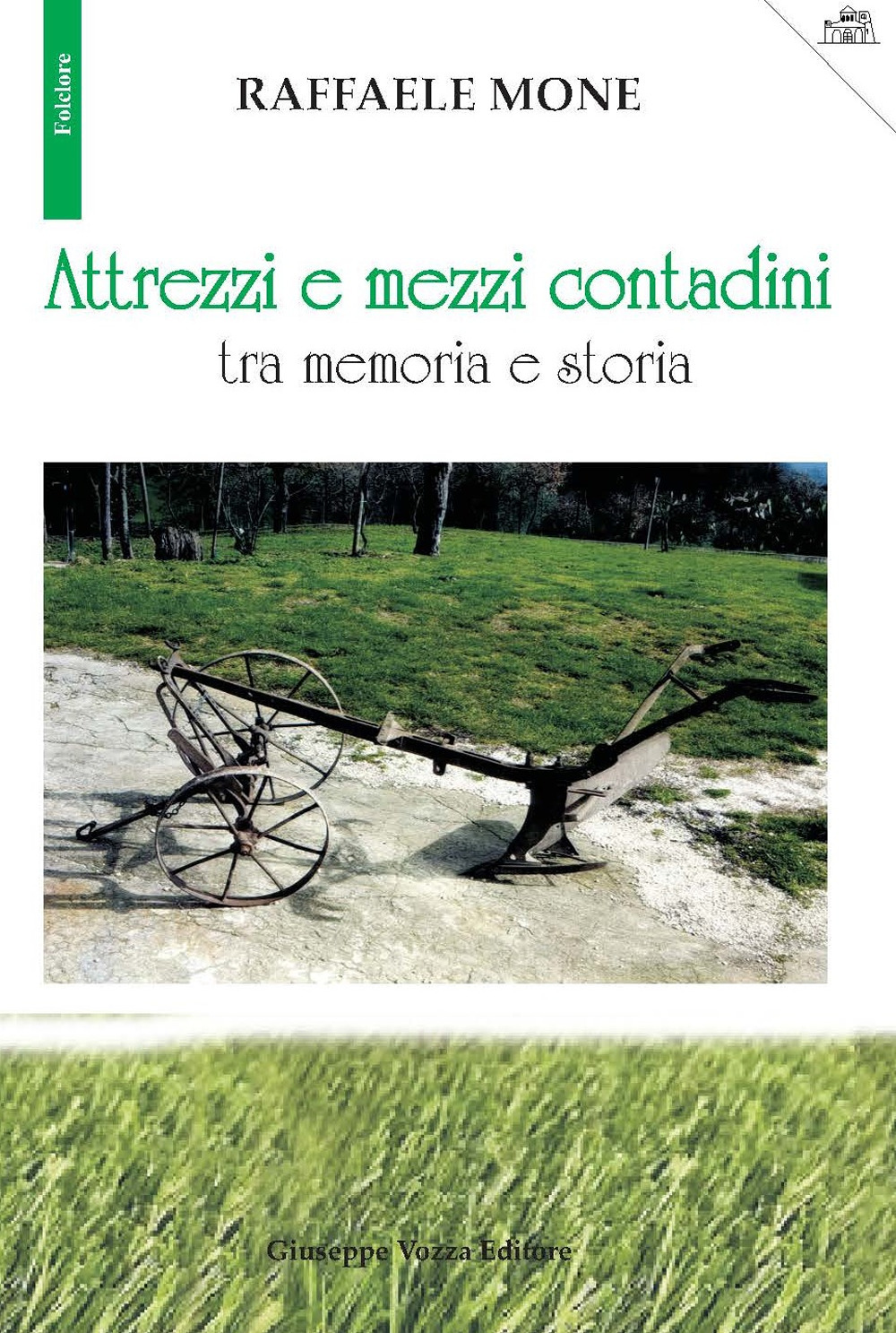 Attrezzi e mezzi contadini tra memoria e storia