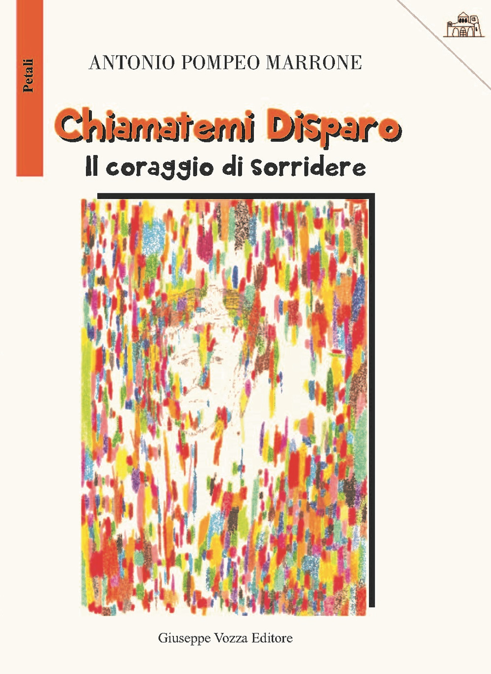 Chiamatemi Disparo. Il coraggio di sorridere