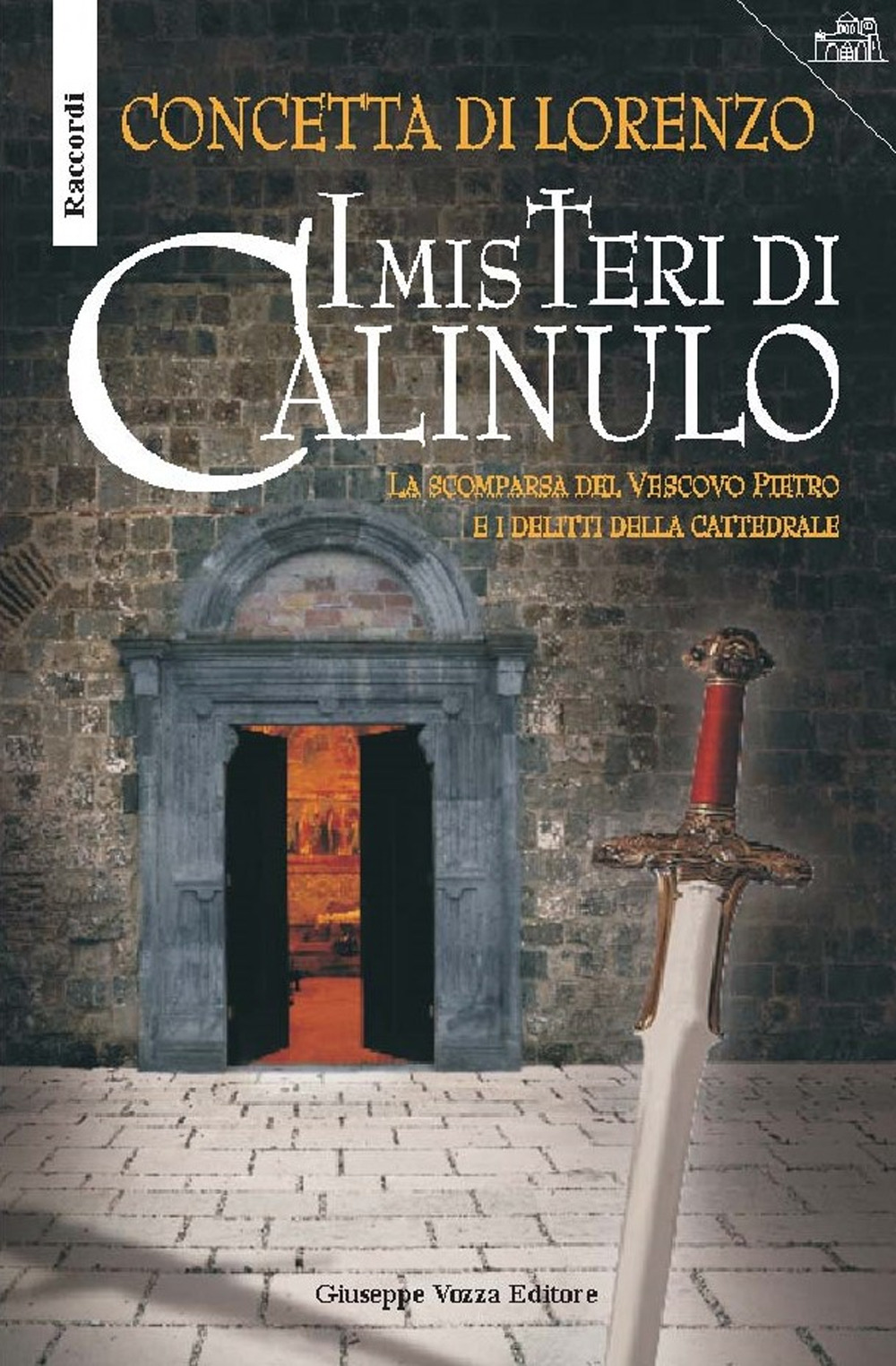 I misteri di Calinulo. La scomparsa del vescovo Pietro e i delitti della cattedrale