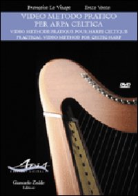 Video metodo pratico per arpa celtica-Video methode pratique pour harpe celtic-Practical video method for celtic harp. DVD. Con libro