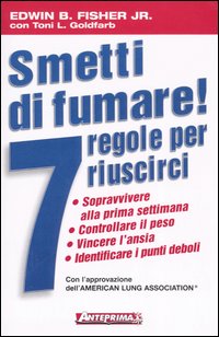 Smetti di fumare! 7 regole per riuscirci