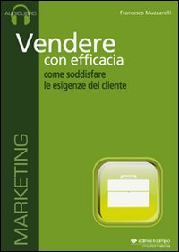 Vendere con efficacia. Come soddisfare le esigenze del cliente. Audiolibro. CD Audio