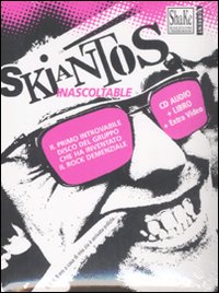 Skiantos. Inascoltable. Con libro