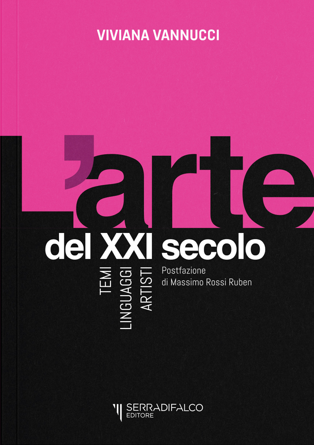 L'arte del XXI secolo. Temi, linguaggi, artisti