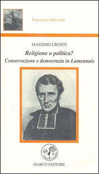 Religione o politica? Conservazione e democrazia in Lamennais