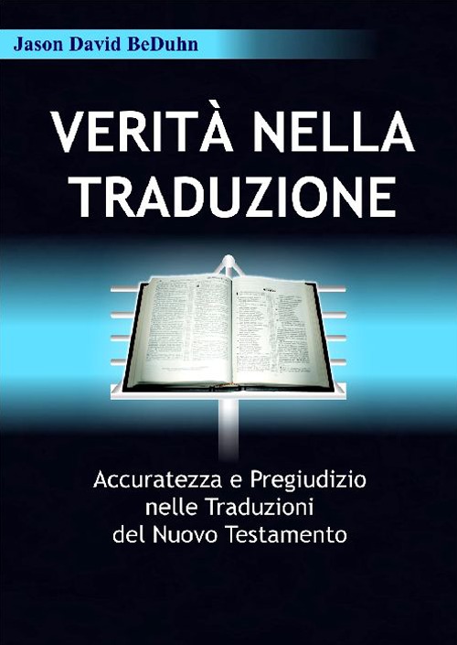 Verità nella traduzione. Accuratezza e pregiudizio nelle traduzioni del Nuovo Testamento